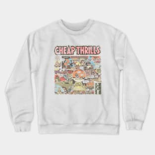 Cheap thrills Crewneck Sweatshirt